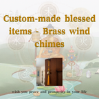 Custom-made blessed items - Brass wind chimes